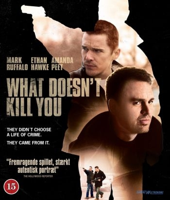 WHAT DOESNT KILL YOU - (Blu-Ray) in the group HOME ELECTRONICS / Audio & Picture / TV & Accessories / Movies / Blu-ray at TP E-commerce Nordic AB (D38022)