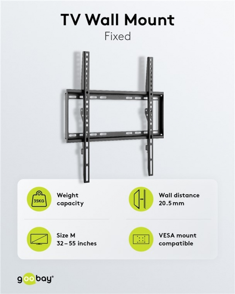 Goobay TV wall mount Basic FIXED (M) for TVs from 32 to 55 inch (81-140 cm) up to 35 kg Goobay TV wall mount Basic FIXED (M) for TVs from 32 to 55 inch (81-140 cm) up to 35 kg