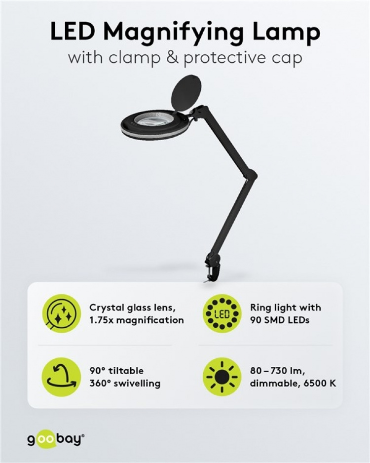 Goobay LED Magnifying Lamp with Clamp, 9 W, black 80-730 lm, dimmable, 127 mm crystal glass lens, 1.75x magnification, 3 dioptres Goobay LED Magnifying Lamp with Clamp, 9 W, black 80-730 lm, dimmable, 127 mm crystal glass lens, 1.75x magnification, 3 dioptres