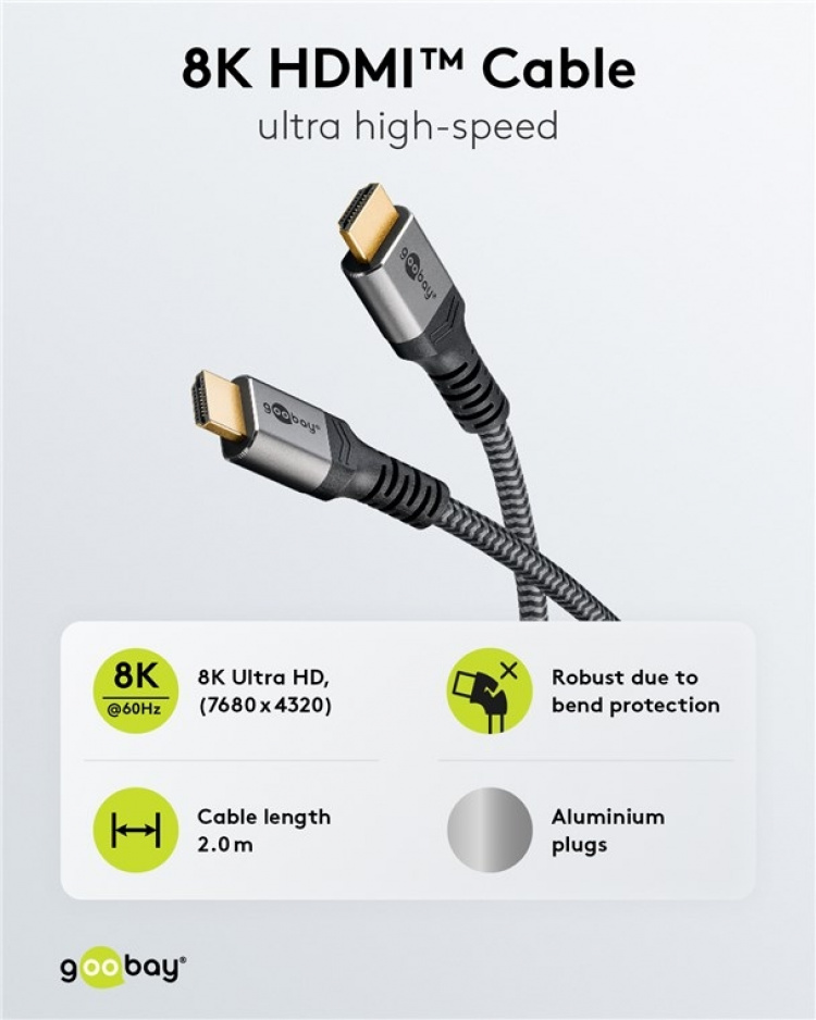 Goobay Ultra High Speed HDMI™ Cable, 2 m, Sharkskin Grey HDMI™ connector male (type A) > HDMI™ connector male (type A) Goobay Ultra High Speed HDMI™ Cable, 2 m, Sharkskin Grey HDMI™ connector male (type A) > HDMI™ connector male (type A)