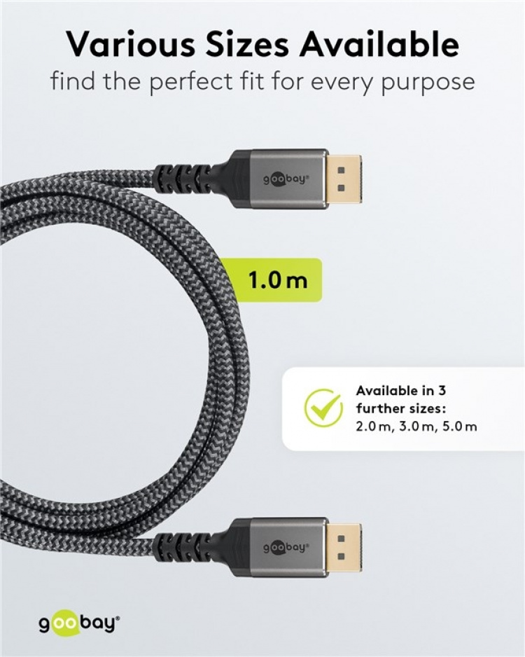 Goobay DisplayPort Cable, DP 1.4, 1 m, Sharkskin Grey DisplayPort™ male > DisplayPort™ male Goobay DisplayPort Cable, DP 1.4, 1 m, Sharkskin Grey DisplayPort™ male > DisplayPort™ male