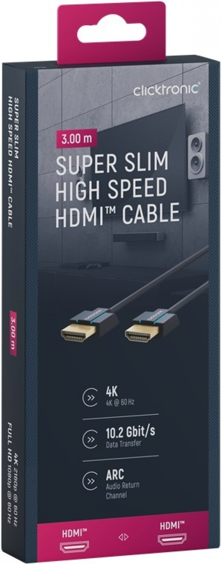 ClickTronic Ultra-Slim High Speed HDMI™ Cable with Ethernet Premium cable | 1x HDMI™ plug 1x HDMI™ plug | 3.0 m | UHD 4K @ 60 Hz ClickTronic Ultra-Slim High Speed HDMI™ Cable with Ethernet Premium cable | 1x HDMI™ plug 1x HDMI™ plug | 3.0 m | UHD 4K @ 60 Hz