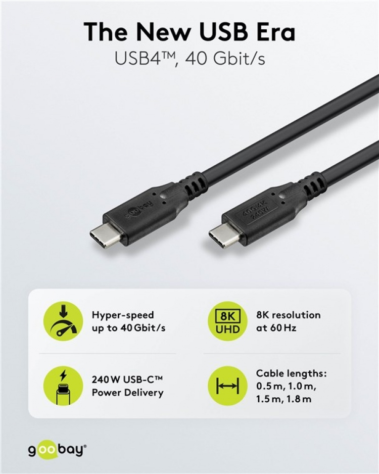 Goobay USB-C™-kabel, USB4™, 240 W, 40 Gbit/s, Power Delivery, 0,5 m USB-C™-kontakt > USB-C™-kontakt Goobay USB-C™-kabel, USB4™, 240 W, 40 Gbit/s, Power Delivery, 0,5 m USB-C™-kontakt > USB-C™-kontakt